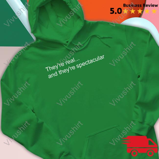 Roz They're Real And They're Spectacular Shirt