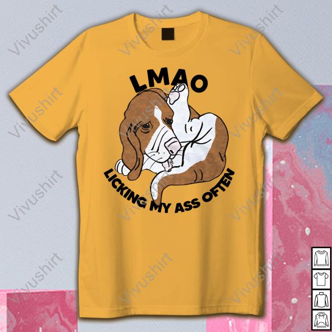 Dog Lmao Licking My Ass Often Long Sleeve Tee Shirt