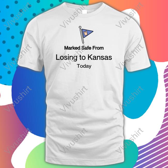 Kyle Umlang Marked Safe From Losing To Kansas Today Tee Kyleumlang