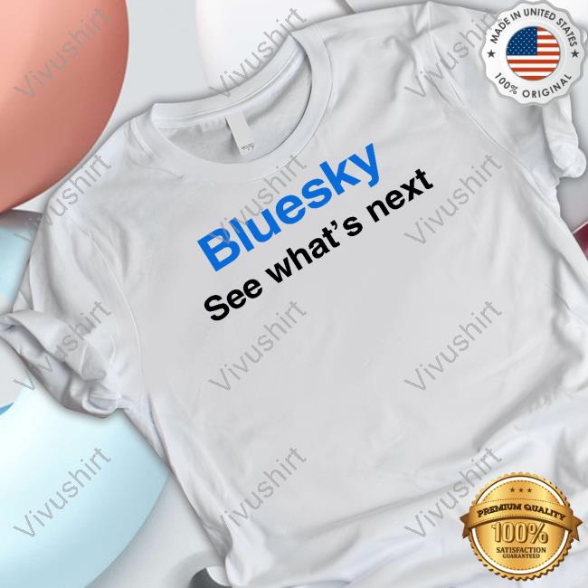 Official Bluesky See What's Next Tee Shirt Matt Binder