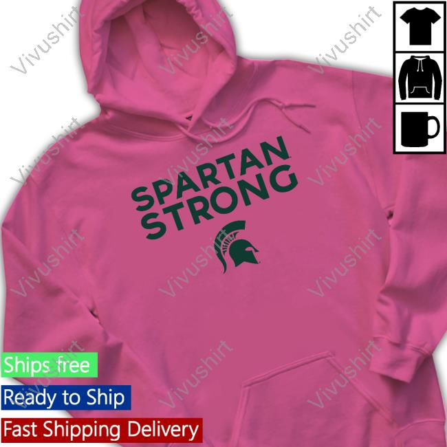 Michigan State Spartan Strong T Shirts Michigan State Spartan Strong Tees