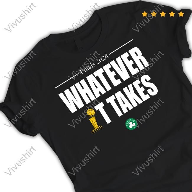 Celtics Whatever It Takes Long Sleeve T Shirt