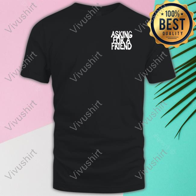 Badflower Store Asking For A Friend Tee