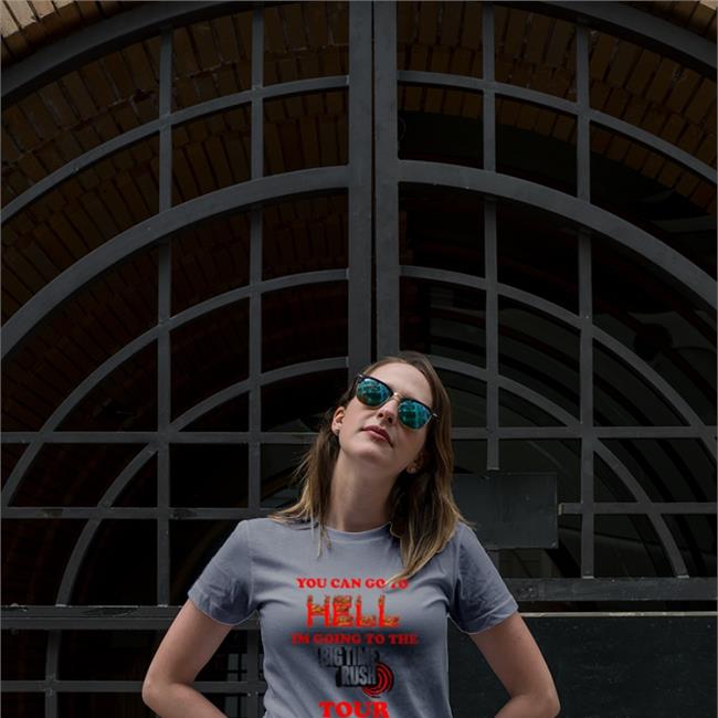 You Can Go To Hell Shirt