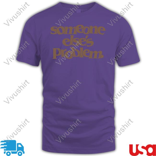 Onrepeat Merch Somebody Else's Problem T Shirt