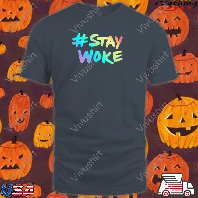 Stay Woke Hoodie Stay Woke Hoodie
