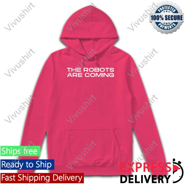 Farzad Mesbahi The Robots Are Coming Shirt Farzad Mesbahi The Robots Are Coming Long Sleeve T Shirt
