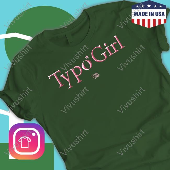Linyalinya Store Typo Girl Shirts