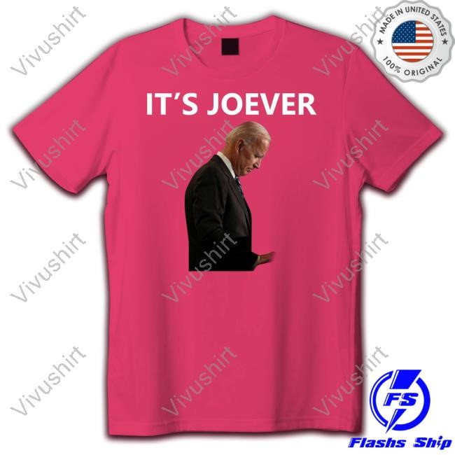 It's Over Joe Biden It's Joever Tee Shirt