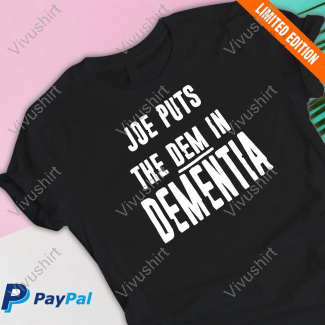 Irish Peach Designs Merch Joe Puts The Dem In Dementia Hoodie