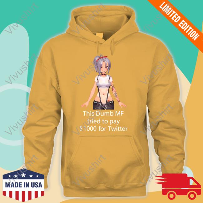 Uwumarket Shop This Dumb Mf Tried To Pay $1000 For Twitter Shirt Uwumarket Shop This Dumb Mf Tried To Pay $1000 For Twitter Unisex T Shirt