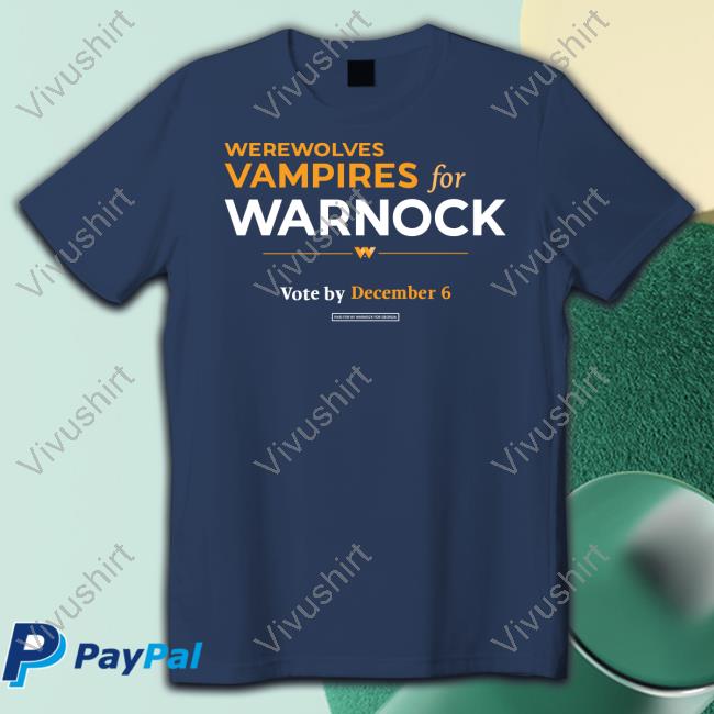 Werewolves & Vampires For Warnock Vote By December 6 Tee