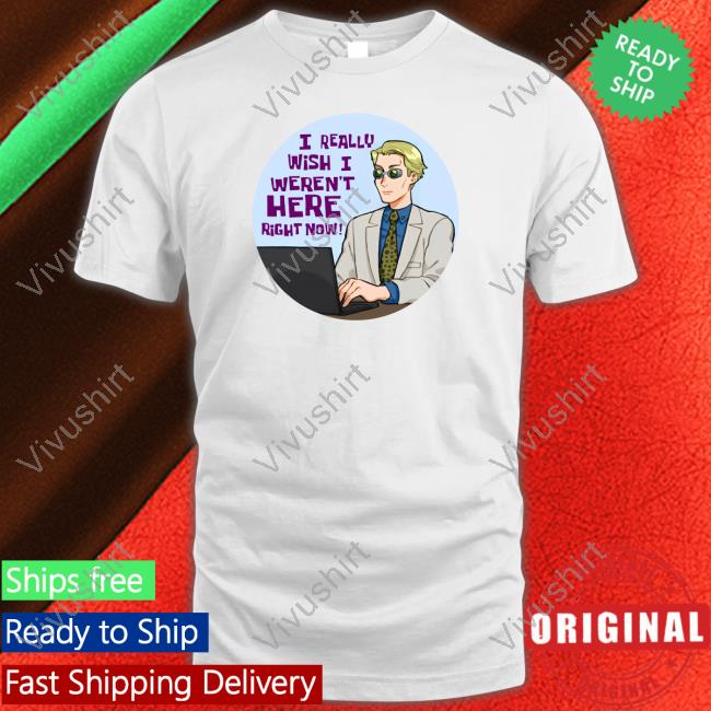 Broly Apologist Jujutsu I Really Wish I Weren't Here Right Now Shirt