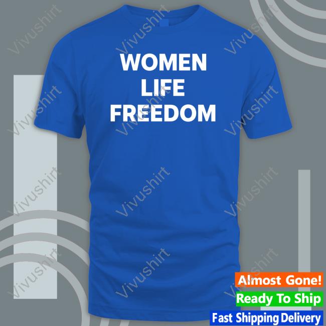 Women Life Freedom Tee Shirt