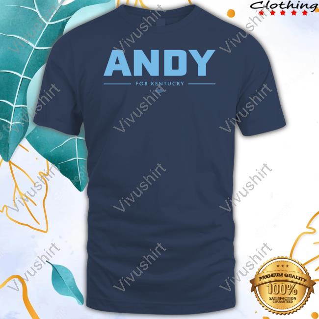 Andy For Kentucky Shirts