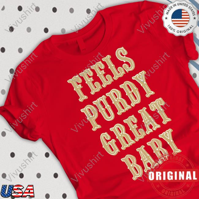 Crystalscuor Feels Purdy Great Baby Unisex T Shirt Brock Purdy