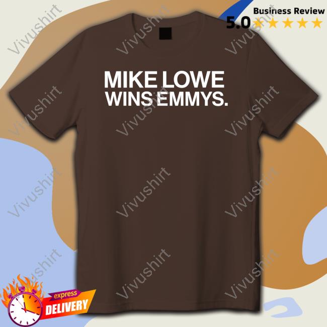 Obvious Shirts Mike Lowe Wins Emmys Crewneck Sweatshirt