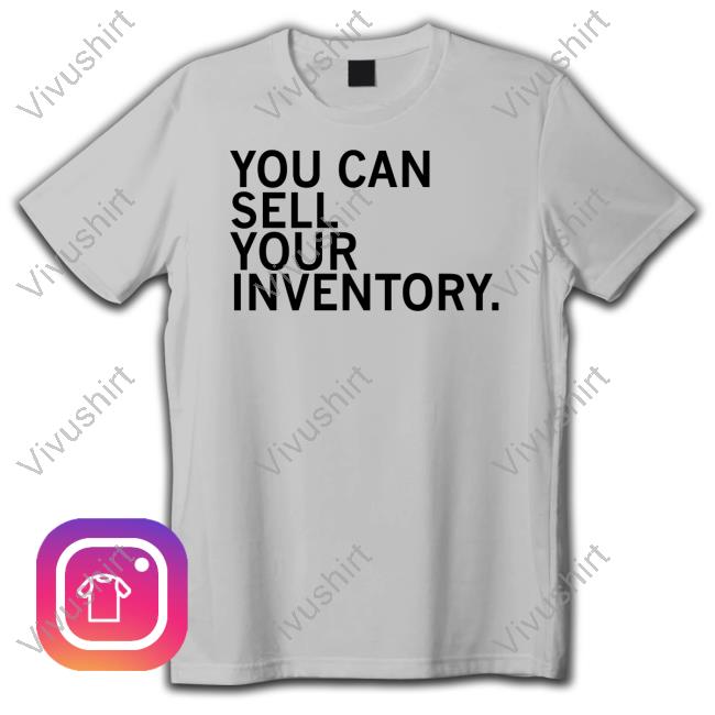 Official Rayguncustom Store You Can Sell Inventory Long Sleeve Shirt