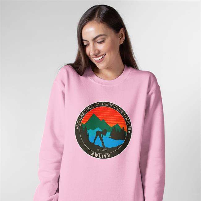 Awlivv (Very Hot) No One Stays At The Top 0.1% Forever Awlivv Shirts Awlivv