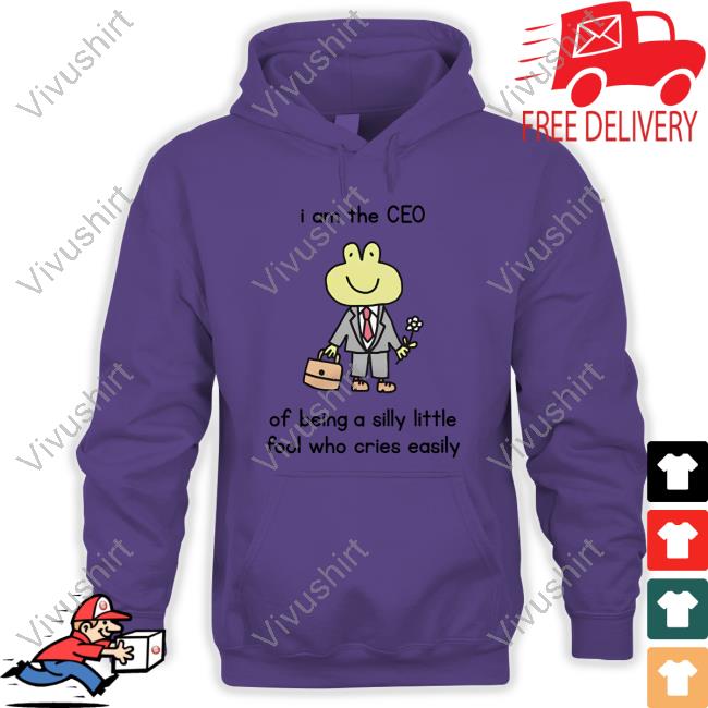 Cow I Am The Ceo Of Being A Silly Little Fool Who Cries Easily Tee Shirt