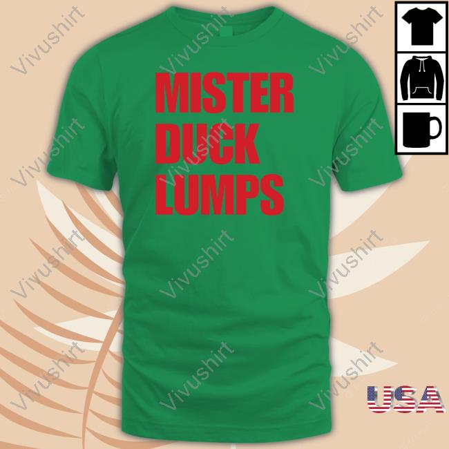 Mister Duck Lumps Shirts Mister Duck Lumps Shirts