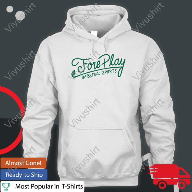 Fore Play Barstool Sports Long Sleeve