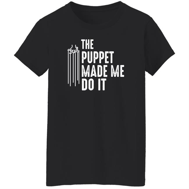 The Puppet Made Me Do It Shirt R.L. Stine The Puppet Made Me Do It Shirt R.L. Stine