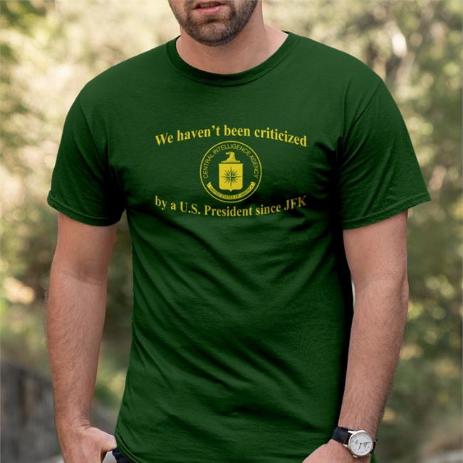We Haven't Been Criticized By A Us President Since Jfk Hoodie Sweatshirt Barely Legal Clothes