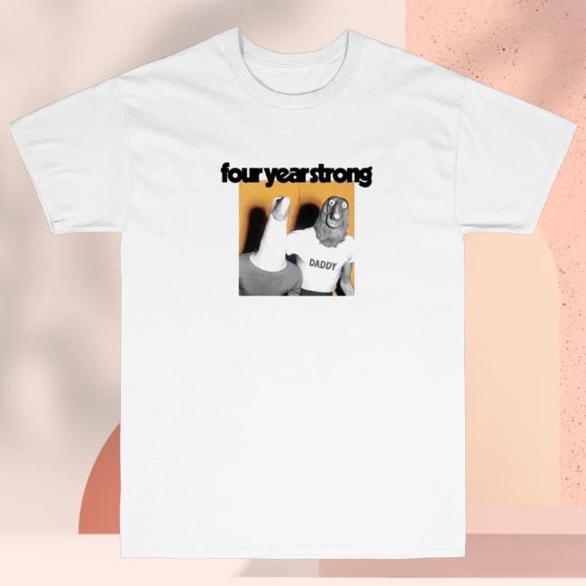 Four Year Strong Merch Daddy Of Mine Shirts