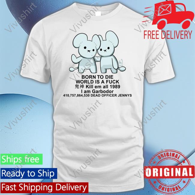 Pockles4nockles Born To Die World Is A Fuck Kill Em All 1989 I Am Garbodor 410757864530 Dead Officer Jennys Hoodied Sweatshirt