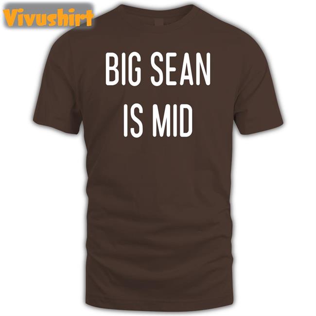 Viva La Stool Big Sean Is Mid Shirt
