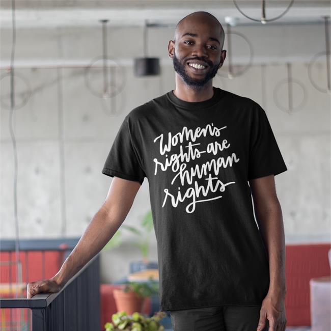 Women's Rights Are Human Rights T Shirt Sally Bergesen