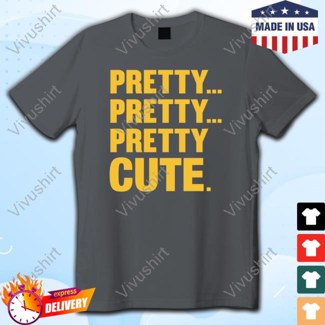 Official Pretty, Pretty, Pretty Cute Sweatshirt
