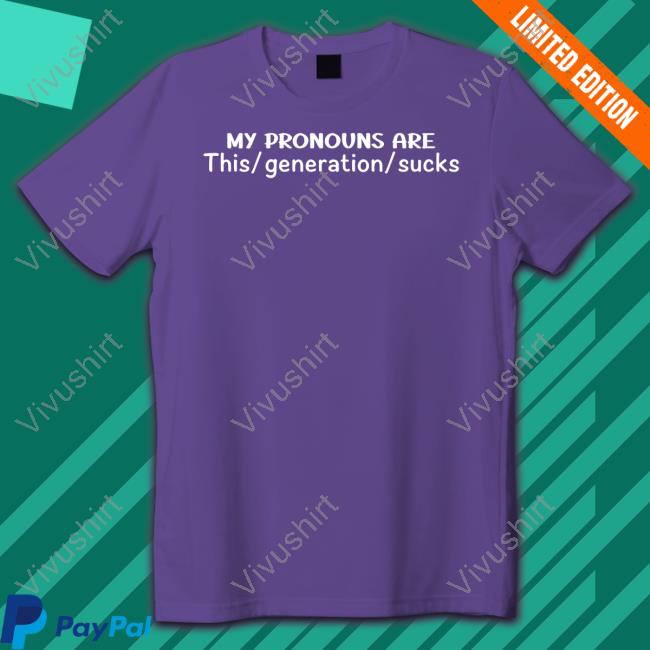 God Father My Pronouns Are This Generation Sucks Hoodie