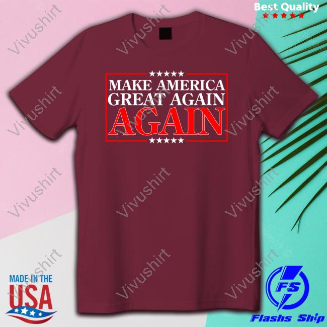 Shopdonjr Merch Make America Great Again Again Hoodie Sweatshirt