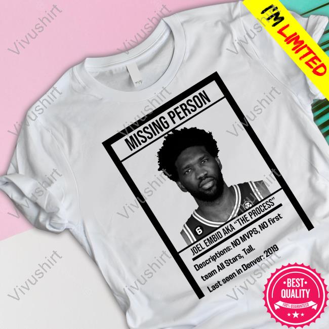 Missing Person Joel Embid Aka The Process Shirt