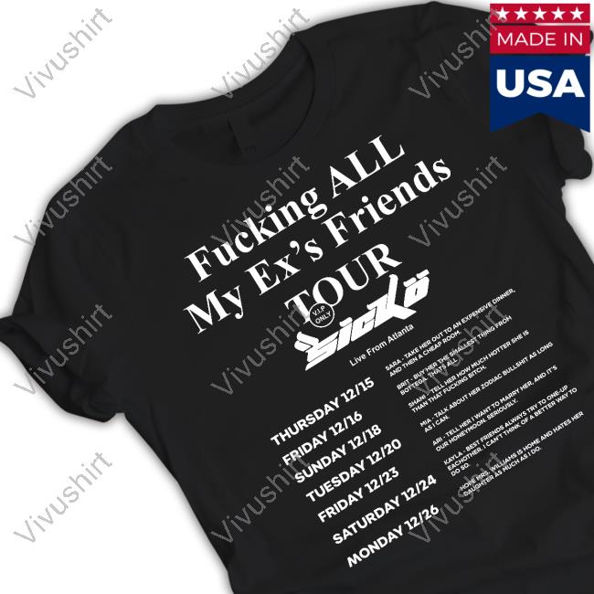 Souljaian Fucking All My Ex's Friends Tour T Shirt