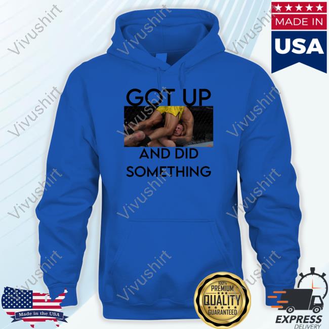 Joanderson Brito Got Up And Did Something Long Sleeve T Shirt Hektic_One Joanderson Brito Got Up And Did Something Hooded Sweatshirt Hektic_One