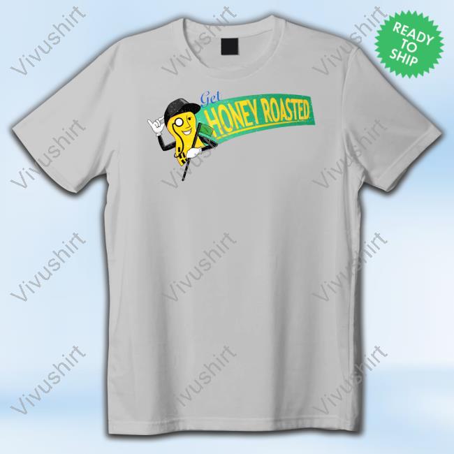 Dustin Poynter Merch Get Honey Roasted Shirt Shirt