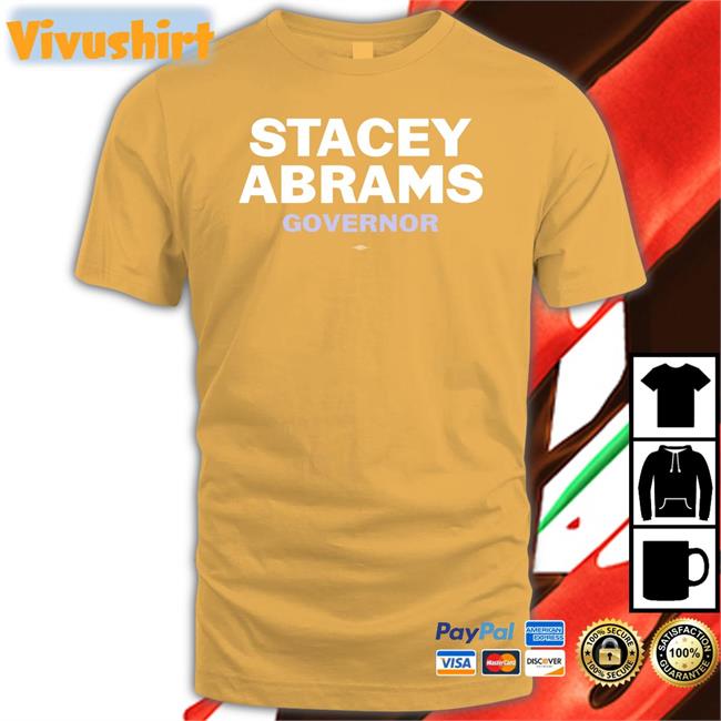 Stacey Abrams Governor T Shirts