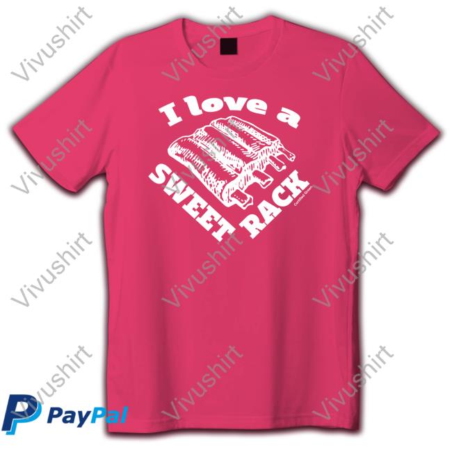 Certified Green I Love A Sweet Rack Shirt