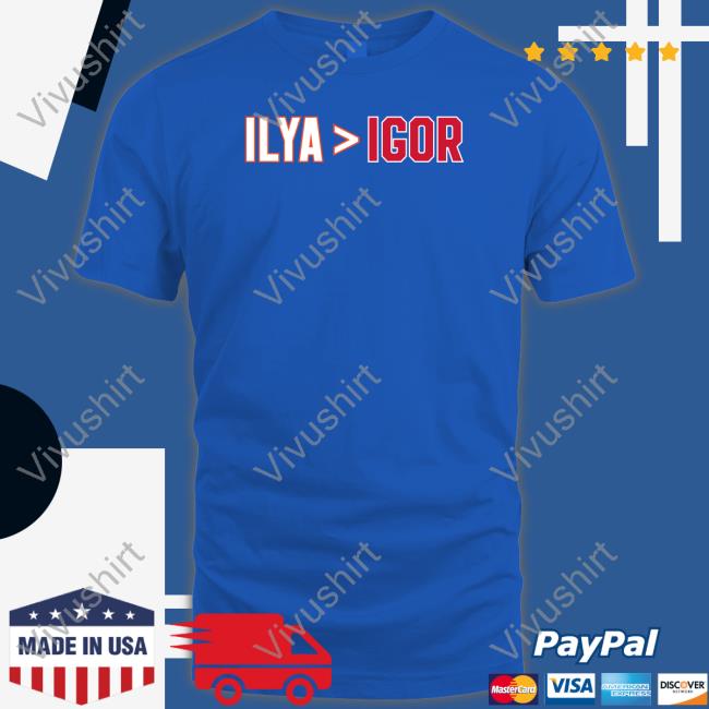 Ilya Is Greater Than Igor Shirt