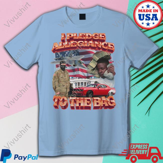 John Demarcio I Pledge Allegiance To The Bag Shirt Swagstimulus Store