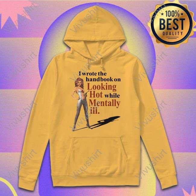 Vintagefantasy I Wrote The Handbook On Looking Hot While Mentally Ill T Shirt