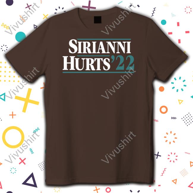 Nick Sirianni Wearing Sirianni Hurts 22 Tee Shirt