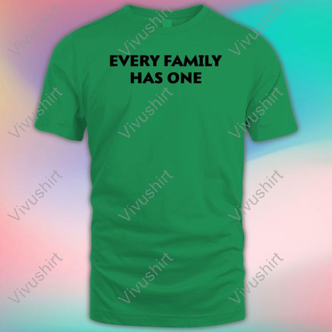 Ludwig Every Family Has One T Shirt