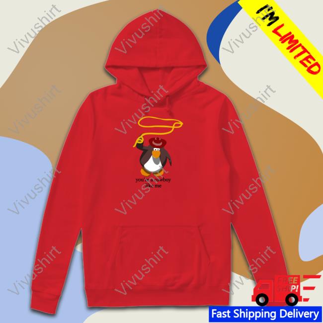 Penguin You're The Cowboy Like Me T-Shirt