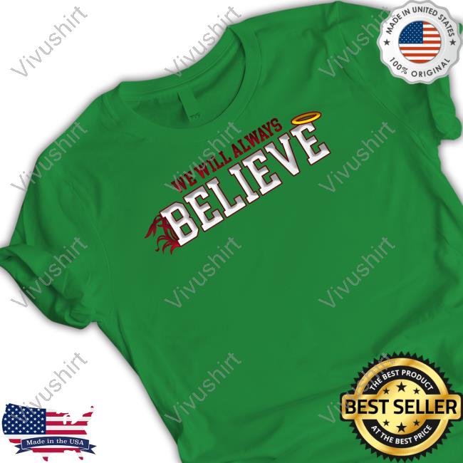 Carlton Thompson We Will Always Believe Shirt
