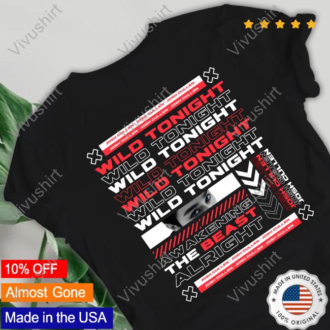 Wild Tonight Shirt, T Shirt, Hoodie, Sweater, Long Sleeve T-Shirt And Tank Top