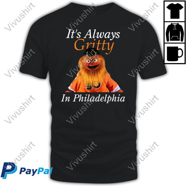 It’s Always Gritty In Philadelphia Sweatshirt